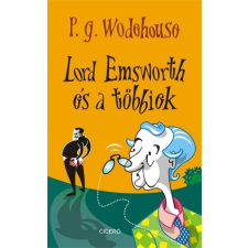 Ciceró Könyvstúdió P. G. Wodehouse: Lord Emsworth és a többiek irodalom