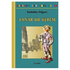 Ciceró Könyvstúdió Tanár Úr kérem irodalom