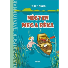Ciceró Négyen meg a béka gyermek- és ifjúsági könyv