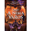 Ciceró Oni – A Néma város