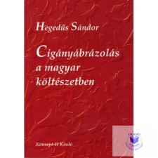  Cigányábrázolás a magyar költészetben tankönyv