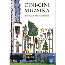  Cini-cini muzsika - Óvodások verseskönyve gyermek- és ifjúsági könyv