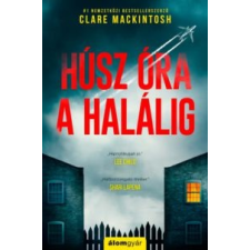 Clare Mackintosh Húsz óra a halálig irodalom