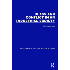 Class and Conflict in an Industrial Society – Ralf Dahrendorf idegen nyelvű könyv