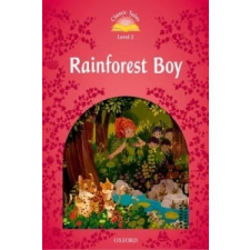 Classic Tales Second Edition: Level 2: Rainforest Boy idegen nyelvű könyv