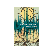  Claudia Durastanti - Ismerős idegenek regény