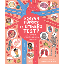 Claudia Martin - Hogyan működik az emberi test? egyéb könyv