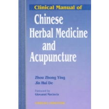  Clinical Manual of Chinese Herbal Medicine and Acupuncture – Ying Zhou Zhong,De Jin Hui idegen nyelvű könyv