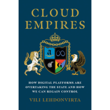  Cloud Empires: How Digital Platforms Are Overtaking the State and How We Can Regain Control idegen nyelvű könyv