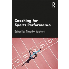 Coaching for Sports Performance – Timothy Baghurst idegen nyelvű könyv