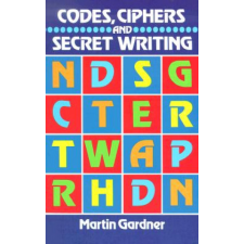 Codes, Ciphers and Secret Writing – Martin Gardner idegen nyelvű könyv