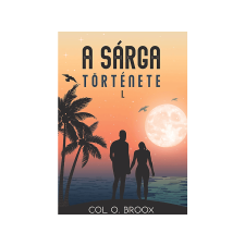  Col O. Broox - A sárga története I. regény