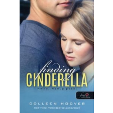 Colleen Hoover Finding Cinderella - Helló, Hamupipőke! gyermek- és ifjúsági könyv