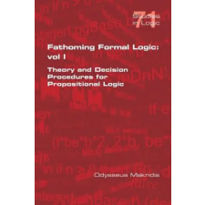 College Publications Fathoming Formal Logic | Odysseus Makridis idegen nyelvű könyv