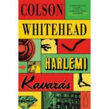 Colson Whitehead Harlemi kavarás irodalom