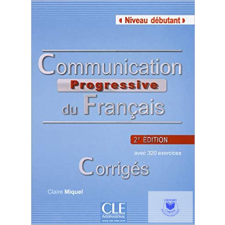Communication Progr.Du Francais.Niveau Débutant.Corrigés 2Ed idegen nyelvű könyv