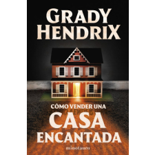  COMO VENDER UNA CASA ENCANTADA – GRADY HENDRIX idegen nyelvű könyv