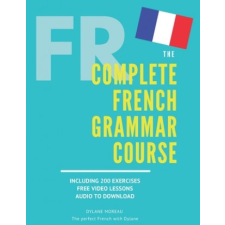  Complete French Grammar Course – Moreau Dylane Moreau idegen nyelvű könyv