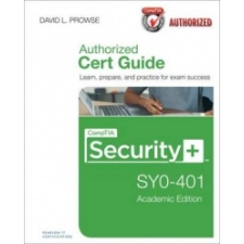 CompTIA Security+ SY0-401 Cert Guide, Academic Edition – David L Prowse idegen nyelvű könyv