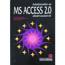 ComputerBooks Adatkezelés az MS ACCESS 2.0 alkalmazásával - Kovács-Kovácsné-Ozsváth antikvárium - használt könyv