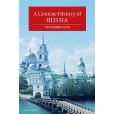 Concise History of Russia – Paul Bushkovitch idegen nyelvű könyv