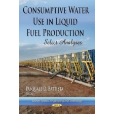  Consumptive Water Use in Liquid Fuel Production – Pasquale D. Battista idegen nyelvű könyv