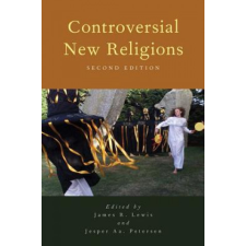  Controversial New Religions – James R. Lewis,Jesper Aa Petersen idegen nyelvű könyv