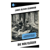 Copycat Die Wolfsjäger | James Oliver Curwood