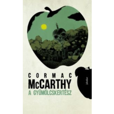 Cormac McCarthy A gyümölcskertész szépirodalom