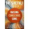 Cornerstone Raising Conscious Sons | Shefali Tsabary