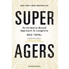 Cornerstone Super Agers | Topol,Eric,M.D.