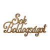 Corolla Exp-Imp. Kft Natúr fa "Sok Boldogságot" felirat 10,4cm