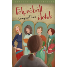 Corvina Felpróbált életek szépirodalom