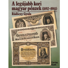 Corvina Kiadó A legújabb kori magyar pénzek (1892-1981) antikvárium - használt könyv