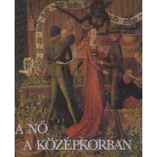 Corvina Kiadó A nő a középkorban antikvárium - használt könyv