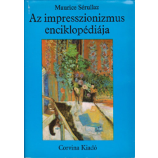 Corvina Kiadó Az impresszionizmus enciklopédiája antikvárium - használt könyv