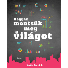 Corvina Kiadó Hogyan mentsük meg a világot antikvárium - használt könyv