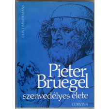Corvina Kiadó Pieter Bruegel szenvedélyes élete antikvárium - használt könyv