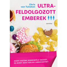 Corvina Kiadó Ultra-feldolgozott emberek életmód, egészség