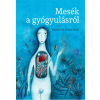 Corvina Mesék a gyógyulásról