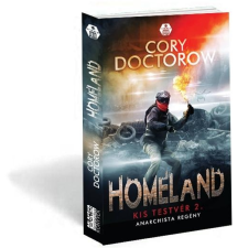 Cory Doctorow DOCTOROW, CORY - HOMELAND - KIS TESTVÉR 2. ajándékkönyv