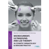 Cosmetics &amp; Medicine Publishing LLC Microcurrent, Ultrasound, and LED Therapy in Cosmetic Dermatology & Skincare Practice – Ekaterina Rakhanskaya (Puha kötésű)