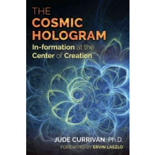 Cosmic Hologram – Jude Currivan,Ervin Laszlo idegen nyelvű könyv