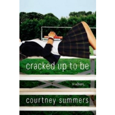  Cracked Up to Be – Courtney Summers idegen nyelvű könyv