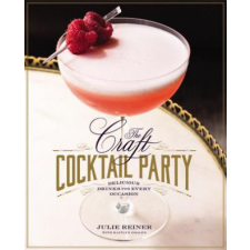  Craft Cocktail Party – Julie Reiner idegen nyelvű könyv
