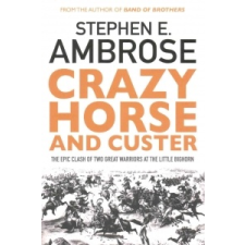  Crazy Horse And Custer – Stephen E. Ambrose idegen nyelvű könyv