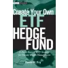  Create Your Own ETF Hedge Fund – David Fry