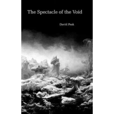 Createspace Independent Publishing Platform Spectacle of the Void | David Peak egyéb könyv