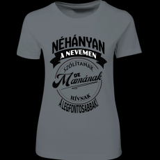 Createyou A legfontosabbak mamának hívnak - Női - Szürke - 2XL