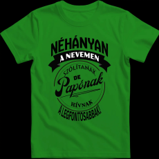 Createyou A legfontosabbak papónak hívnak - Férfi - Zöld - 2XL